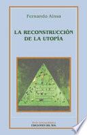 La reconstrucción de la utopía