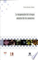 La recuperación de la lengua ancestral de los yanaconas