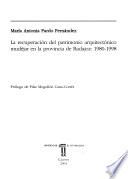 La recuperación del patrimonio arquitectónico mudéjar en la provincia de Badajoz, 1980-1998