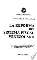 La reforma del sistema fiscal venezolano: El sistema tributario en Venezuela
