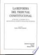 La reforma del Tribunal Constitucional