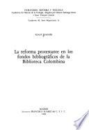 La reforma protestante en los fondos bibliográficos de la Biblioteca Colombina