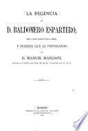 La regencia de d. Baldomero Espartero