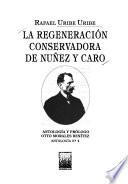 La regeneración conservadora de Núñez y Caro