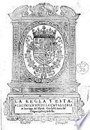 La regla y establecimientos de la caualleria de Santiago del Espada. Con la historia del origen y principio della [Garcia de Medrano]