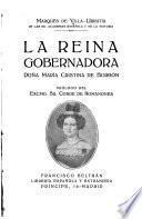 La reina gobernadora, Doña María Cristina de Borbón