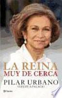 La Reina muy de cerca