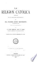 La religion católica vindicada de las imposturas racionalistas