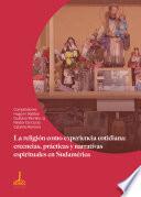 La religión como experiencia cotidiana: creencias, prácticas y narrativas espirituales en Sudamérica