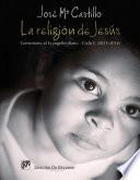 La religión de Jesús. Comentario al Evangelio diario. Ciclo C (2015-2016)