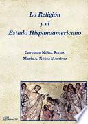 La Religión y el Estado Hispanoamericano
