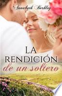 La rendición de un soltero (serie Edentown)