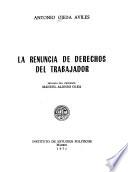 La renuncia de derechos del trabajador