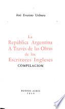 La República Argentina a través de las obras de los escritores ingleses, compilación