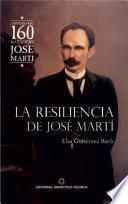 La resiliencia de José Martí