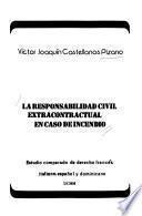 La responsabilidad civil extracontractual en caso de incendio