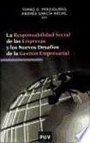 La responsabilidad social de las empresas y los nuevos desafíos de la gestión empresarial
