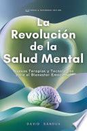 LA REVOLUCIÓN DE LA SALUD MENTAL