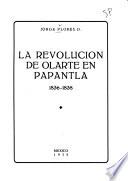 La revolucíon de Olarte en Papantla, 1836-1838