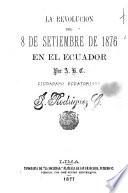 La revolución del 8 de setiembre de 1876 en el Ecuador