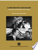 La Revolución traicionada: dos ensayos sobre literatura, cine y censura