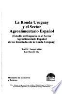 La Ronda Uruguay y el sector agroalimentario español