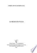 La rosa en fuga