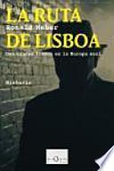 La ruta de Lisboa: una ciudad franca en la Europa nazi