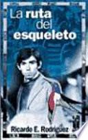 La ruta del esqueleto