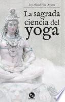 La sagrada ciencia del yoga