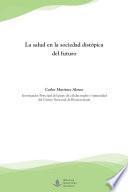 La salud en la sociedad distópica del futuro