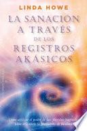 La Sanacion A Traves de los Registros Akasicos