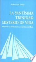 La Santísima Trinidad, misterio de vida