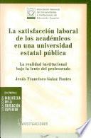 La satisfacción laboral de los académicos mexicanos en una universidad estatal pública