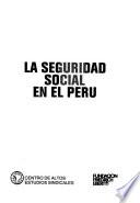 La Seguridad social en el Perú