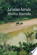La selva herida