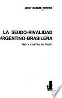 La seudo-rivalidad argentino-brasileña