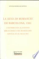 La Silva de Romances de Barcelona, 1561. Contribución al estudio bibliográfico del romancero español en el siglo XVI