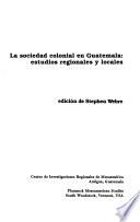 La Sociedad colonial en Guatemala