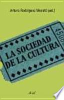 La sociedad de la cultura