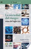 La sociedad del riesgo: retos del siglo XXI