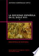 La sociedad española en el siglo XVII