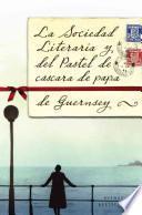 La sociedad literaria y del pastel de cascara de papa de Guernsey / The Guernsey Literary and Potato Peel Pie Society