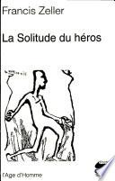 La solitude du héros