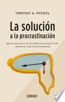 Libro La solución a la procrastinación