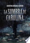La sombra de Carolina