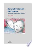 Libro La subversión del amor