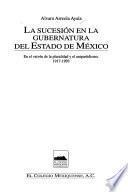 La sucesión en la gubernatura del Estado de México
