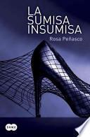 La Sumisa Insumisa = A Not-So-Docile Girl