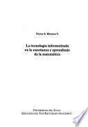 La tecnología informatizada en la ensañanza y aprendizaje de la matemática